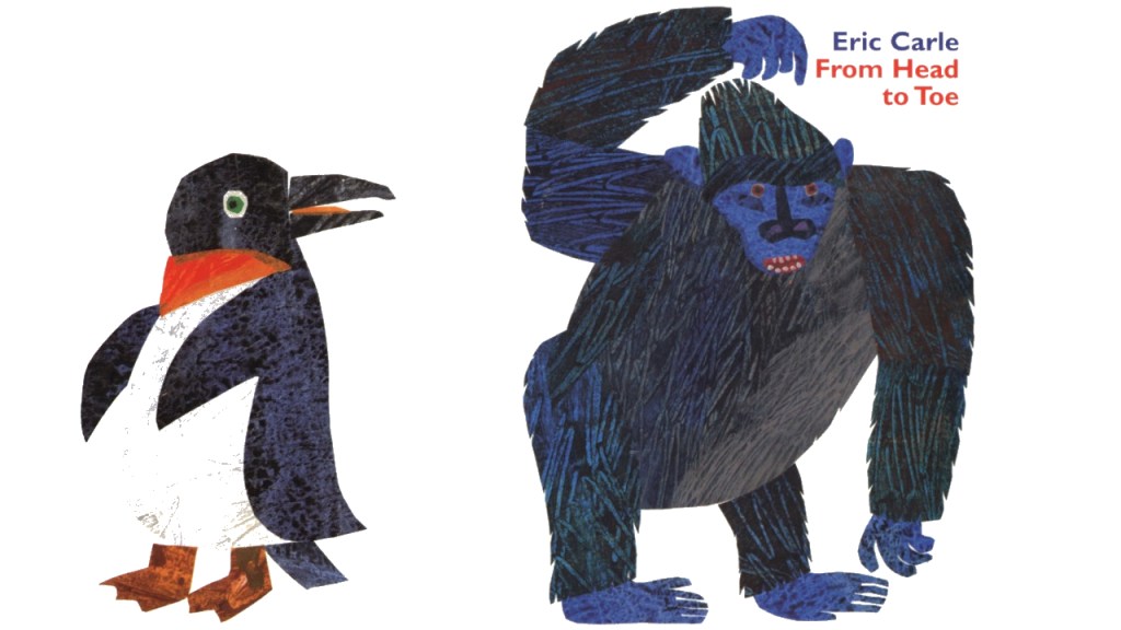 The cover of Eric Carle's From Head to Toe featuring a gorilla tapping the top of its head. A penguin has been added to the original cover to the left of the gorilla.